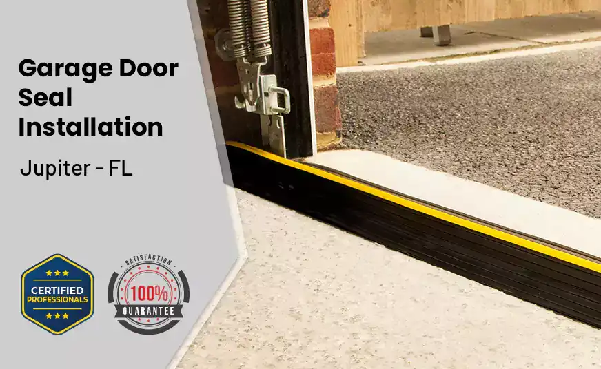 Garage Door Seal Installation Jupiter - FL