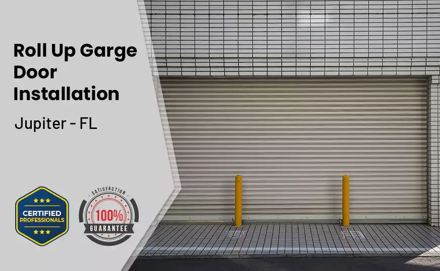 Roll Up Garage Door Installation Jupiter - FL